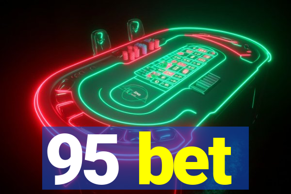 95 bet